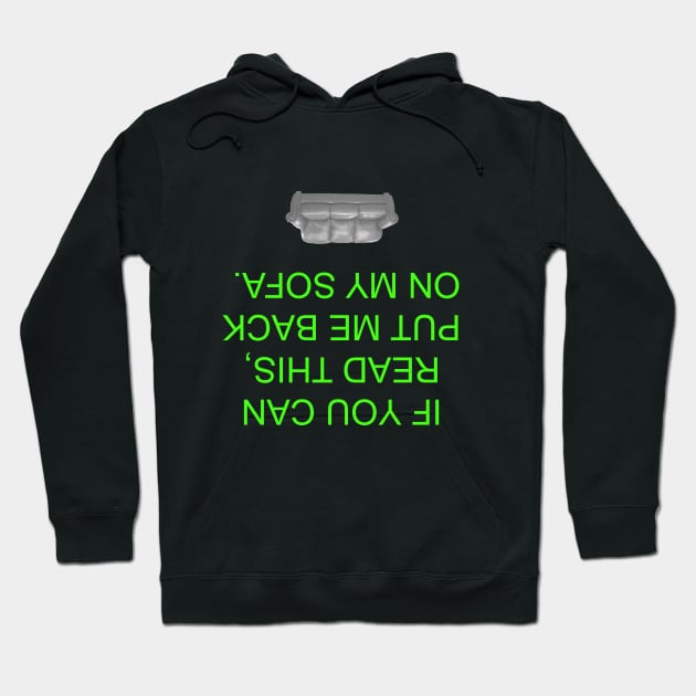 If you can read this, Put me back on my sofa Hoodie by ZOO OFFICIAL